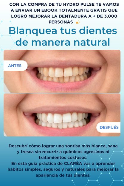 HYDRO PULSE - DUCHA DENTAL + EBOOK DE REGALO ( BLANQUEÁ TUS DIENTES DE MANERA NATURAL )